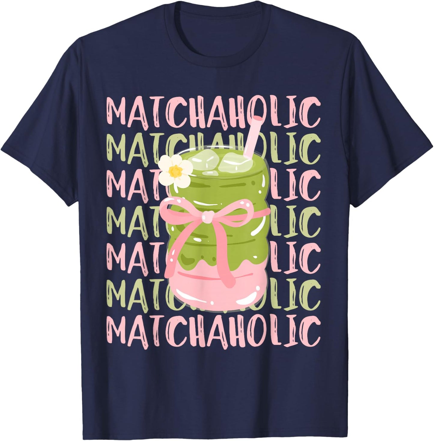 Matchaholic Matcha Tea Matcha Latte Cute Bow Matcha Lover T-Shirt - T-Shirt | Navy