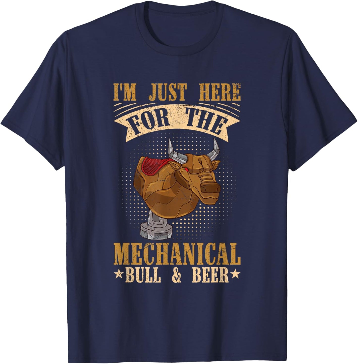 Mechanical Bull Riding Quote for a Mechanical bull rider T-Shirt - T-Shirt | Navy