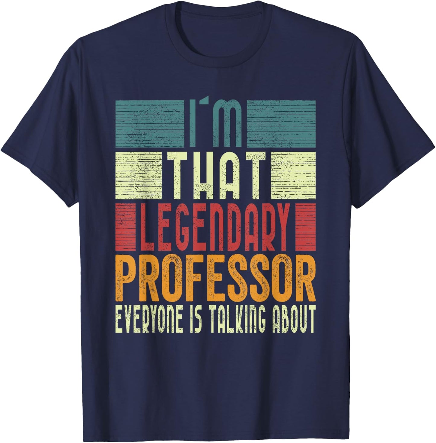 I´m That Legendary Professor Costume Adult T-Shirt - T-Shirt | Navy
