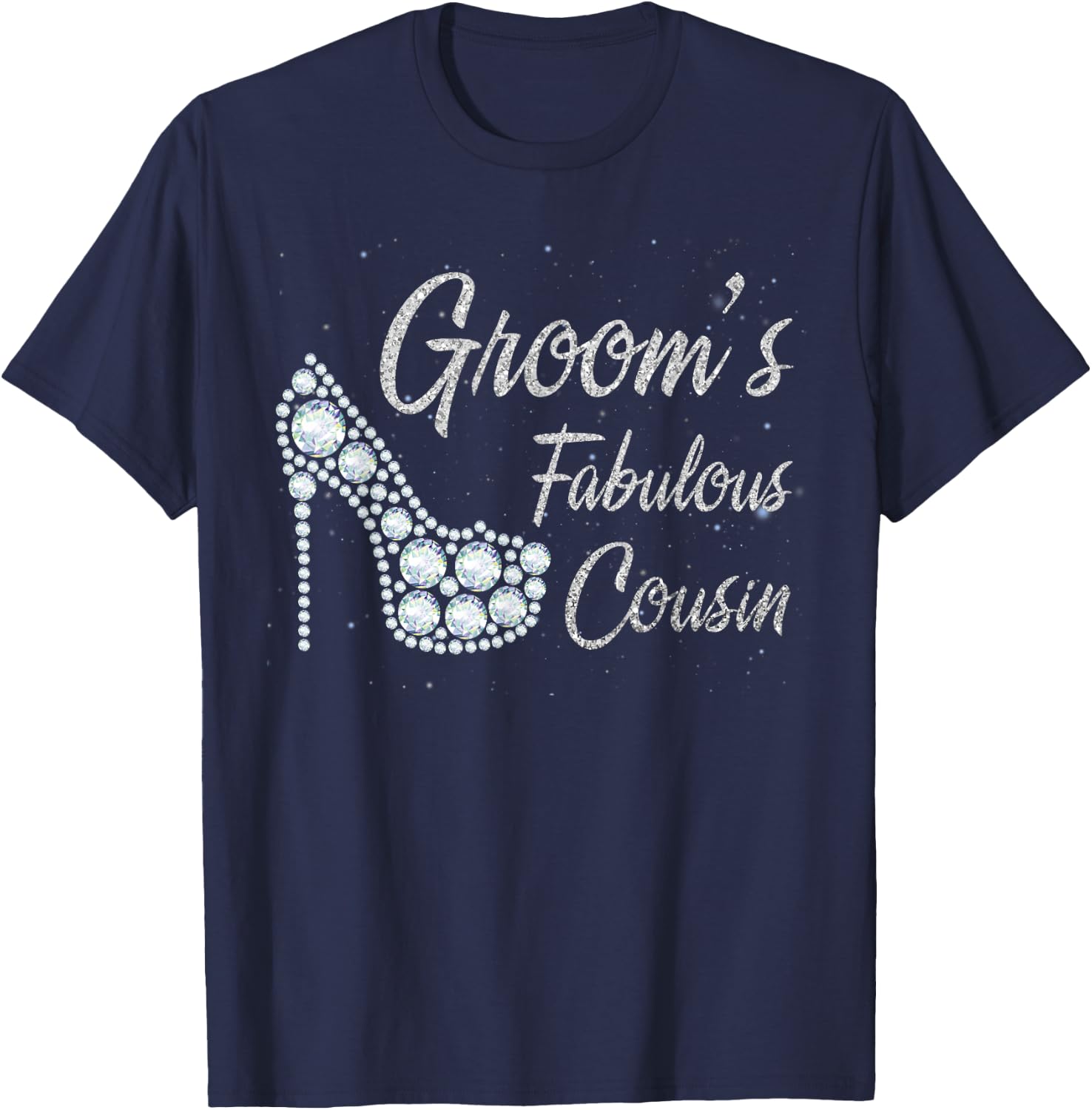 Groom's Fabulous Cousin, Cousin Of The Groom T-Shirt - T-Shirt | Navy