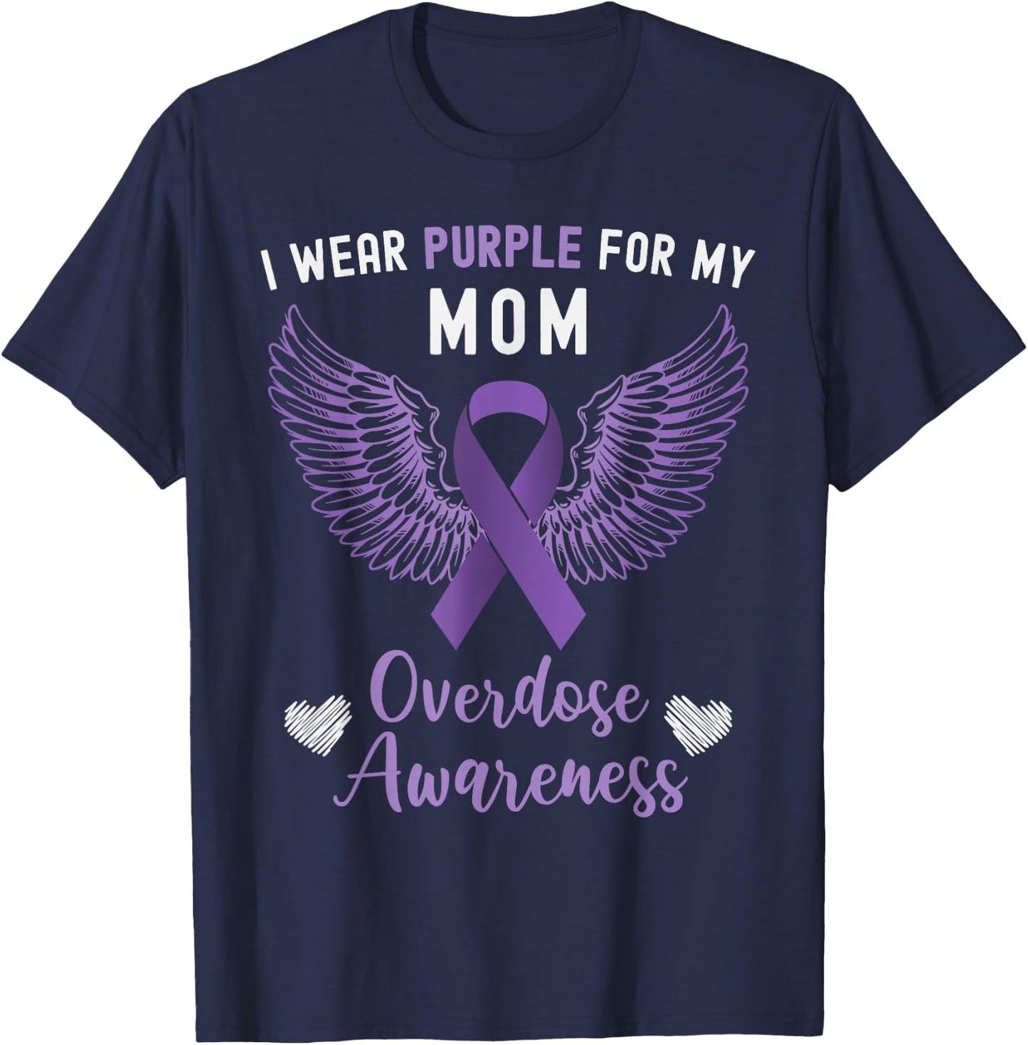 I Wear Purple For My Mom Overdose Awareness T-Shirt - T-Shirt | Navy