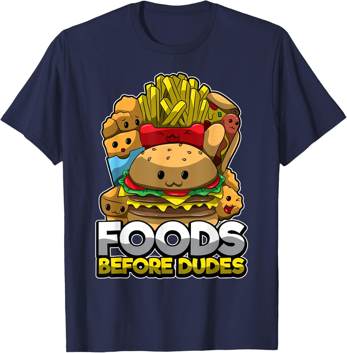 Cute Fast Food Treats Burger Fries Foods Before Dudes Single T-Shirt - T-Shirt | Navy