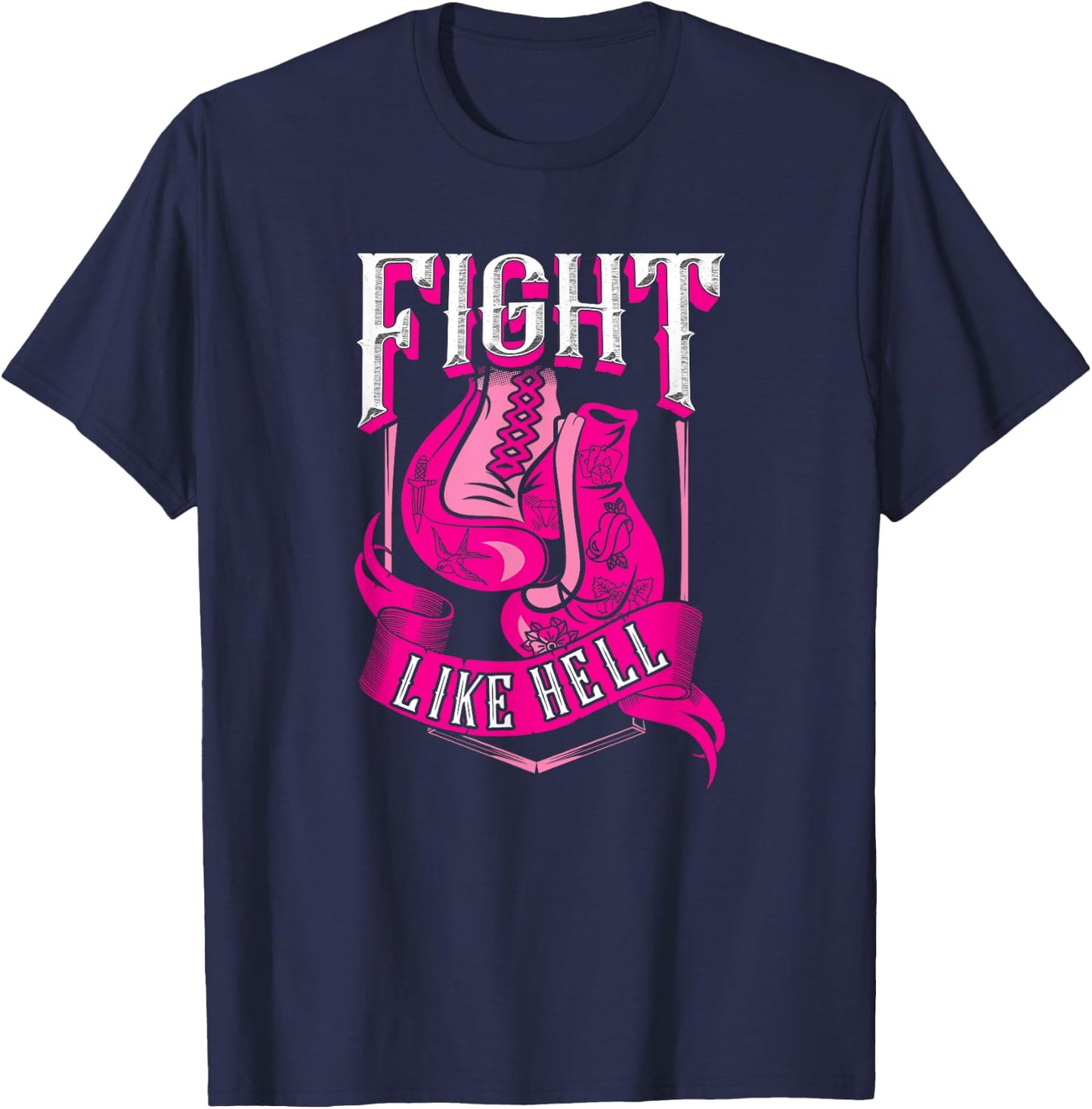 Breast Cancer Fight Like Hell Shirt Pink Survivor Fighter T-Shirt - T-Shirt | Navy