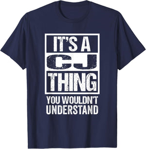 It's A CJ Thing You Wouldn't Understand First Name T-Shirt - T-Shirt | Navy