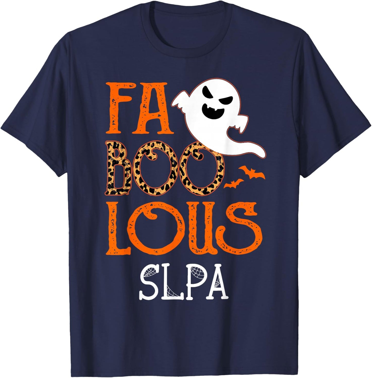 I am a faboolous SLPA on Halloween Party Funny Ghost T-Shirt - T-Shirt | Navy