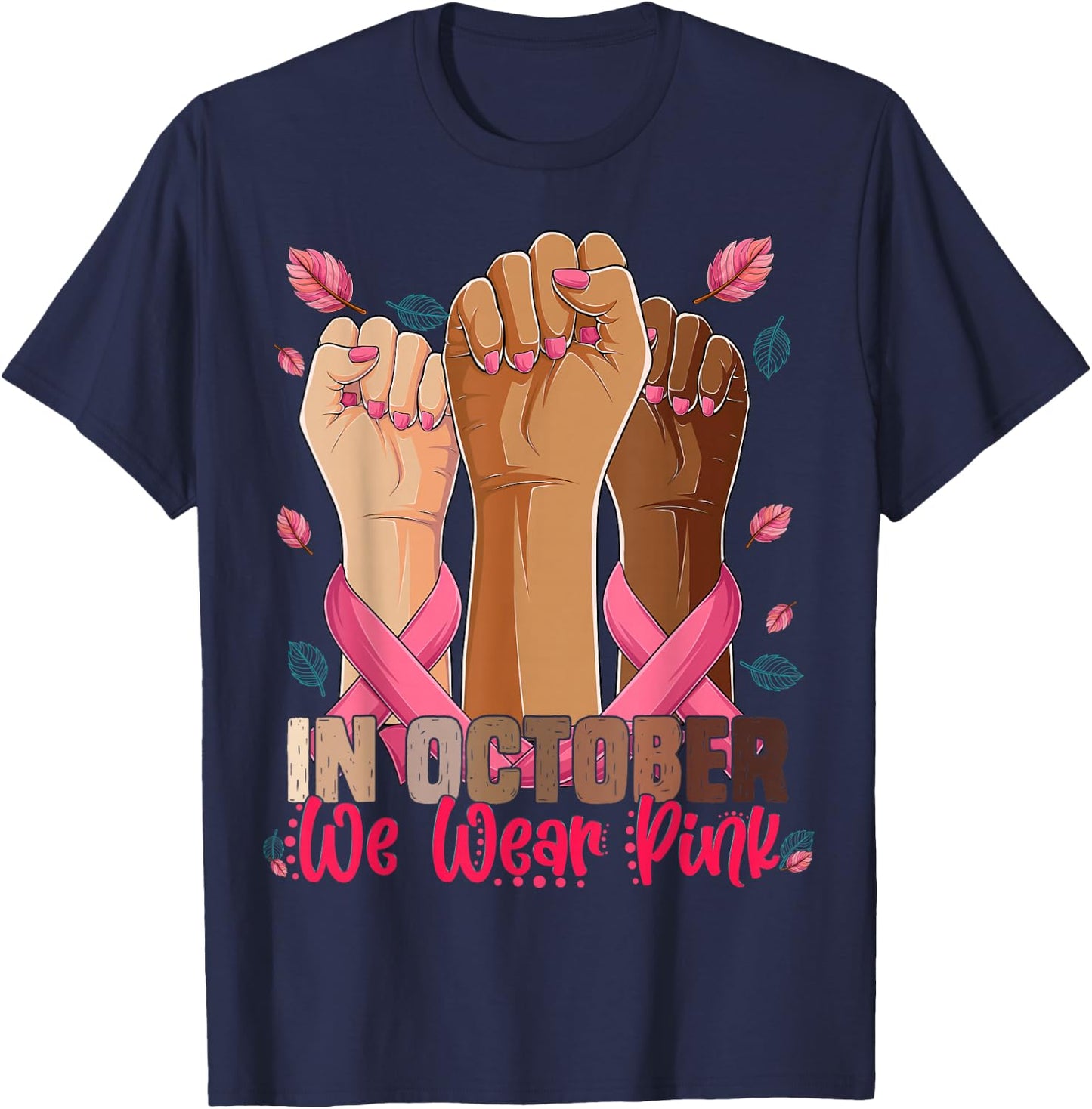 In October we wear pink breast cancer awareness Shirts 2025 T-Shirt - T-Shirt | Navy