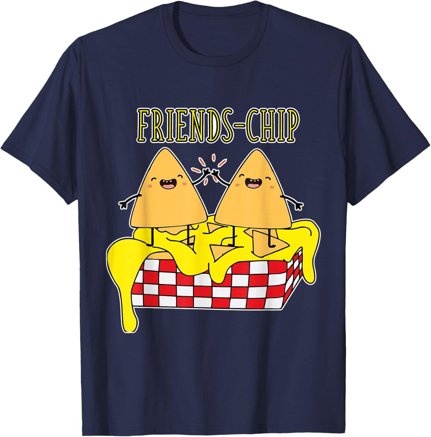 Cheesy Crispy Nacho Chips Friends Snack Food Lover Foodie T-Shirt - T-Shirt | Navy