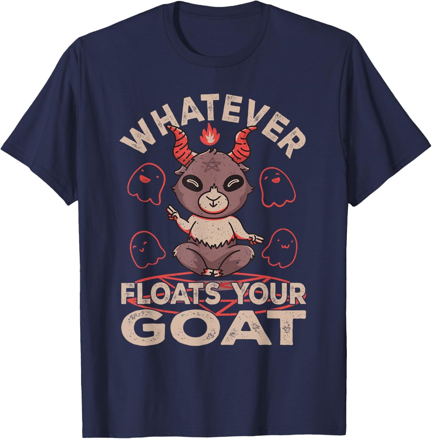 Whatever Floats Your Goat Baphomet For Goat Whisperer Goat T-Shirt - T-Shirt | Navy