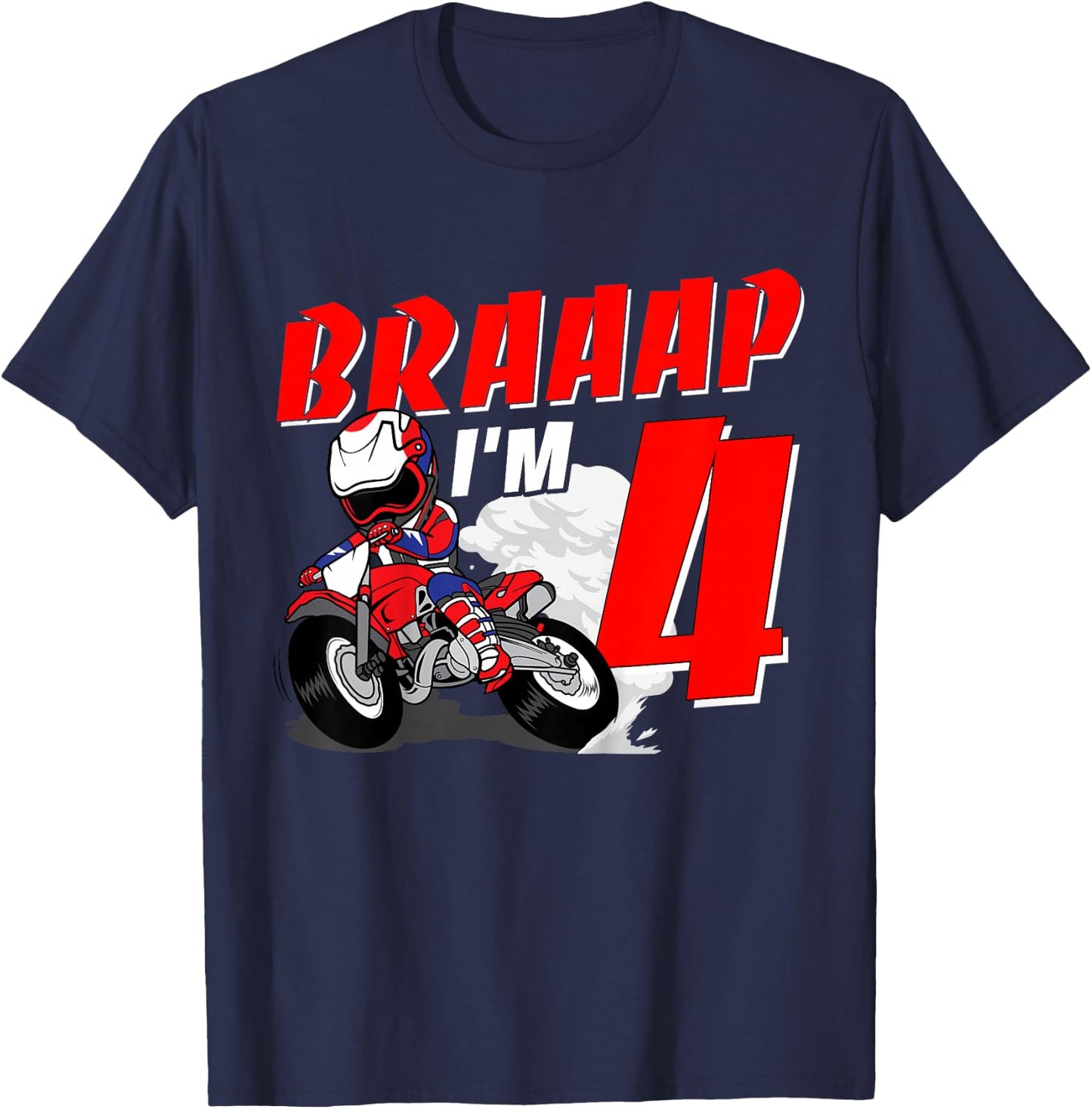 Braaap I'm 4 Years Old Motocross Dirt Bike 4th Birthday T-Shirt - T-Shirt | Navy