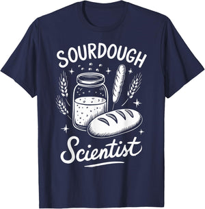 Sourdough Scientist Sourdough Bread Baking Bakery T-Shirt - T-Shirt | Navy