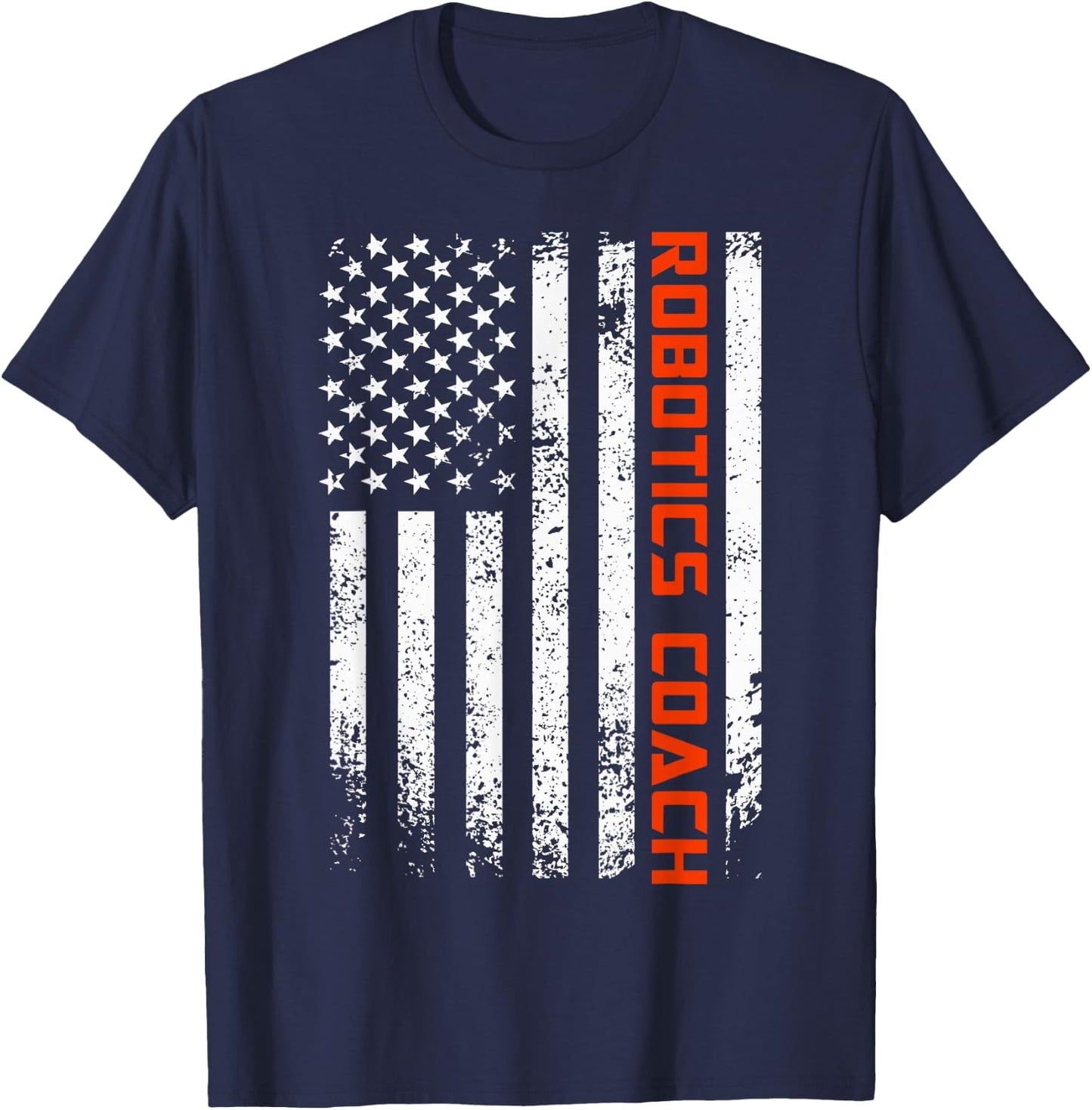 American Robotics Coach Engineer Robot Science Roboticist T-Shirt - T-Shirt | Navy