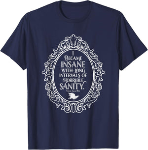 Insane with Sanity, Edgar Allan Poe, Gothic Literature T-Shirt - T-Shirt | Navy