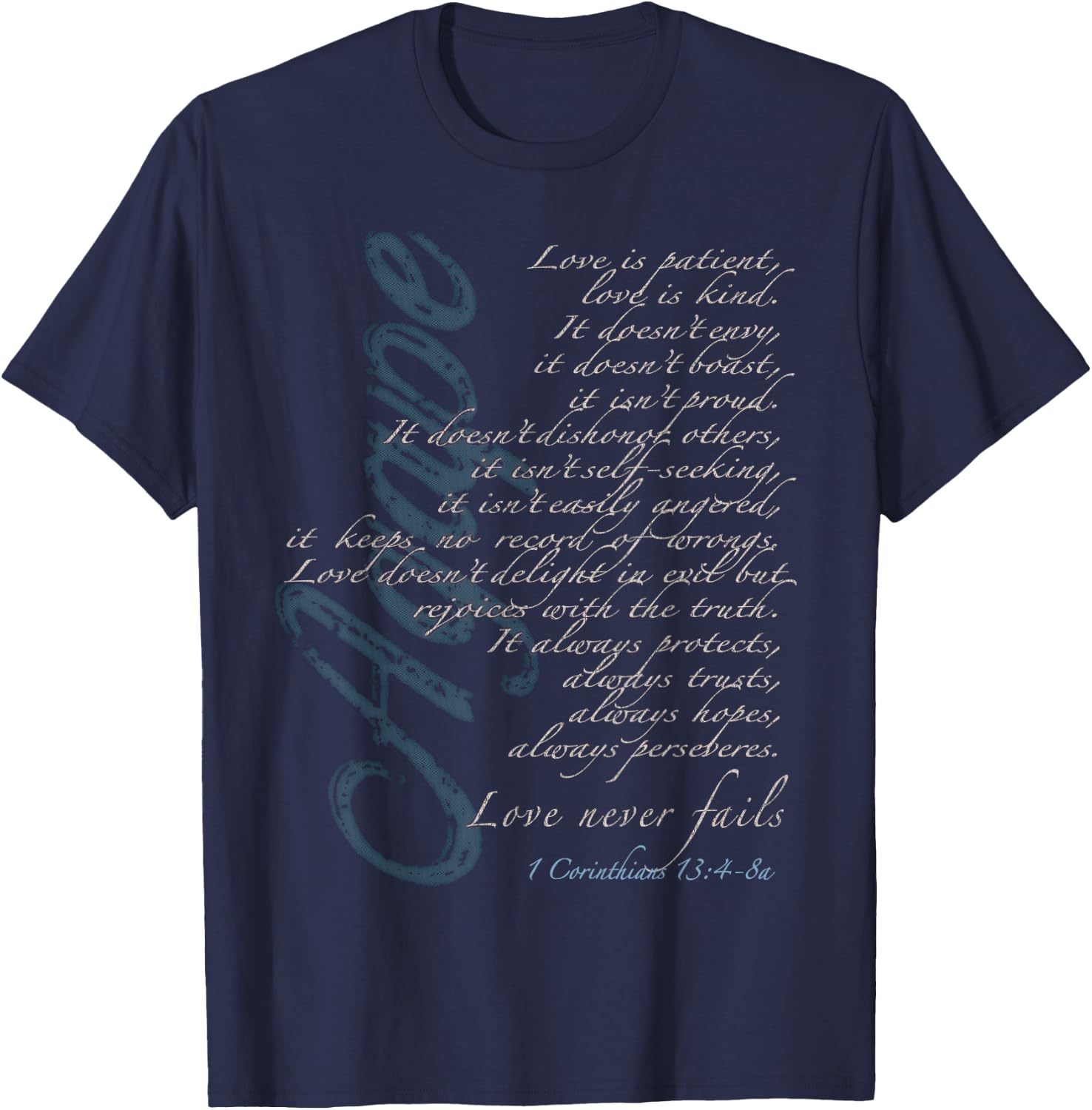 Agape - Love Never Fails - 1 Corinthians 13:4-8a T-Shirt - T-Shirt | Navy
