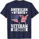 American by Birth Veteran by Choice US Flag Veterans Day T-Shirt - T-Shirt | Navy