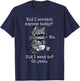 Funny Cat Funny Sarcastic Cat Have I Scratched Anyone Today? Men Women Girls Kids T-Shirt - T-Shirt | Navy
