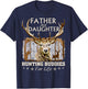 Father and Daughter Hunting Buddies Hunters Matching Hunting T-Shirt - T-Shirt | Navy