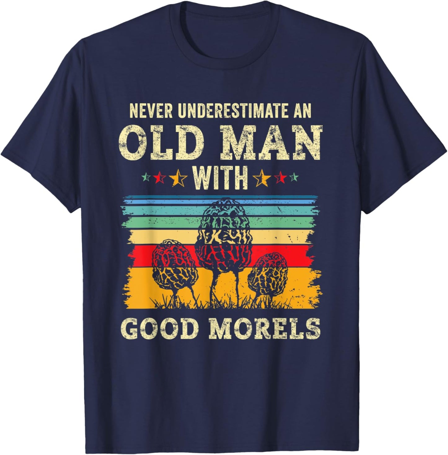 Funny Old Man Dad Morel Mushroom Hunting Grandpa Shrooming T-Shirt - T-Shirt | Navy
