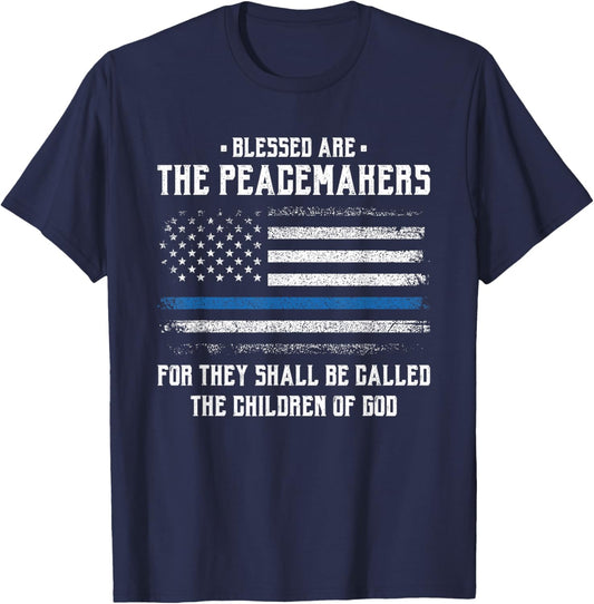 Blessed Are The Peacemakers - Blue Line Police Cop T-Shirt - T-Shirt | Navy
