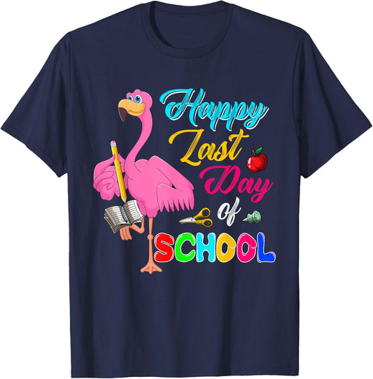 Happy Last Day Of School Funny Flamingo Students Teachers T-Shirt - T-Shirt | Navy