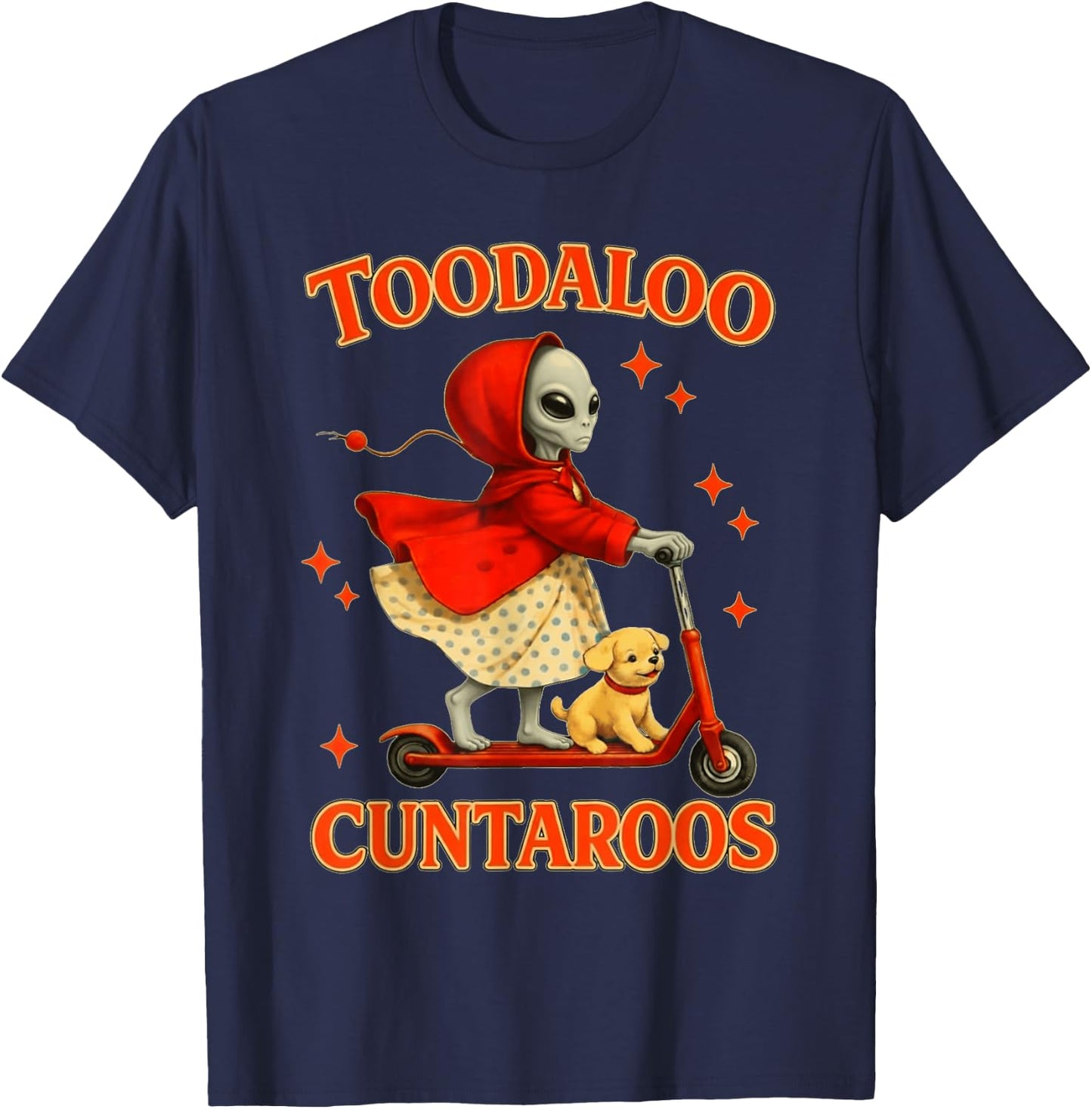 Alien Toodaloo Cuntaroos Funny Sarcastic Retro Meme T-Shirt - T-Shirt | Navy