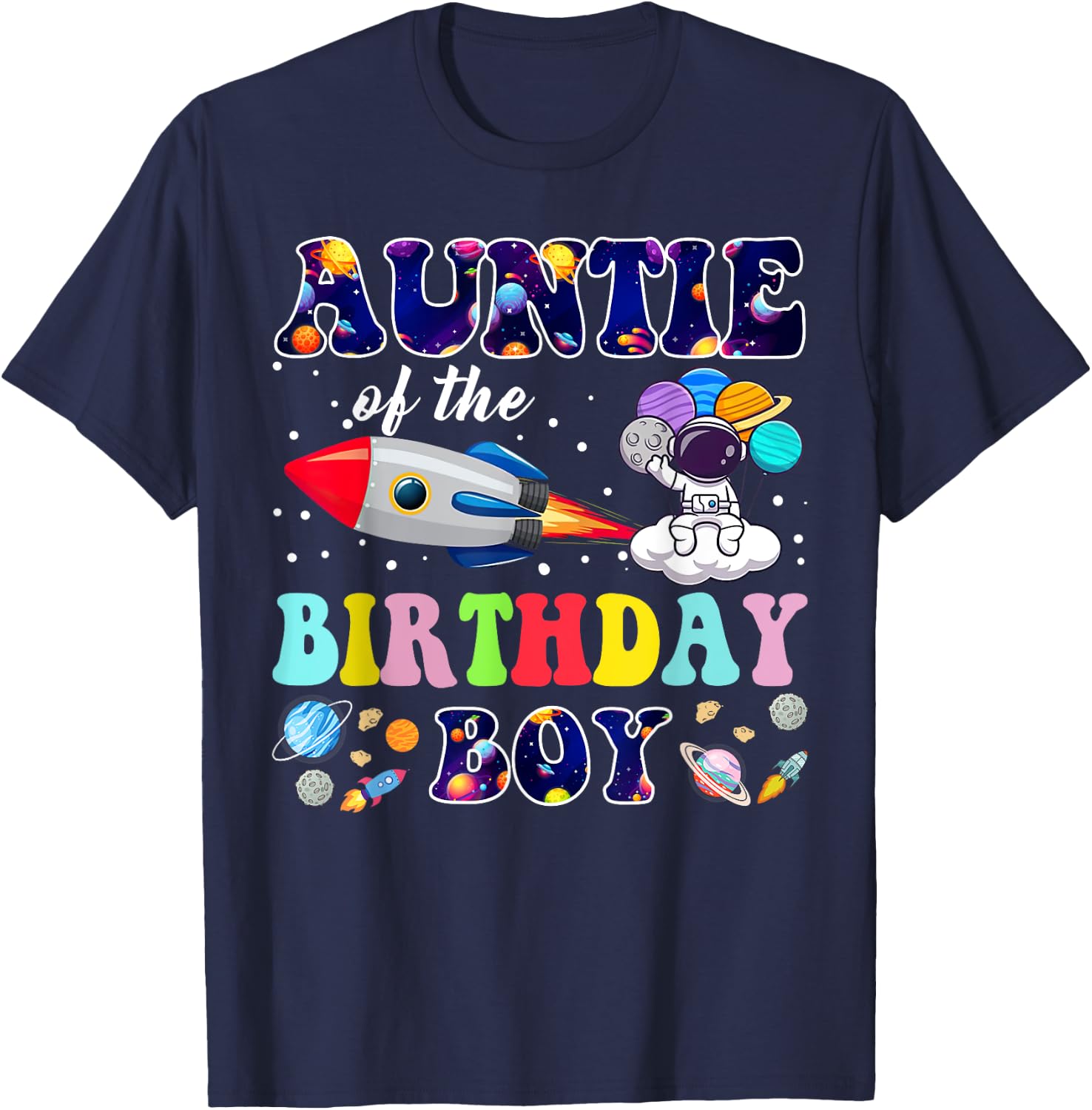 Auntie of The Birthday Boy Space Astronaut Birthday Family T-Shirt - T-Shirt | Navy