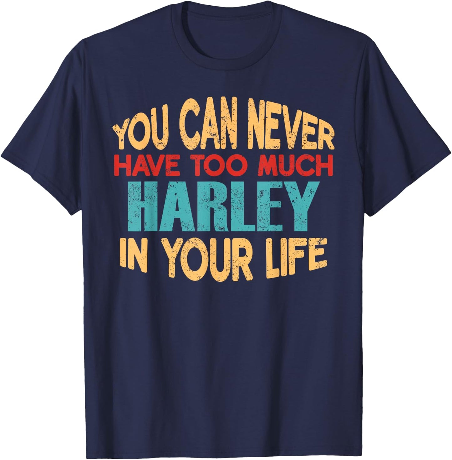 Funny Harley Personalized First Name Joke Item T-Shirt - T-Shirt | Navy