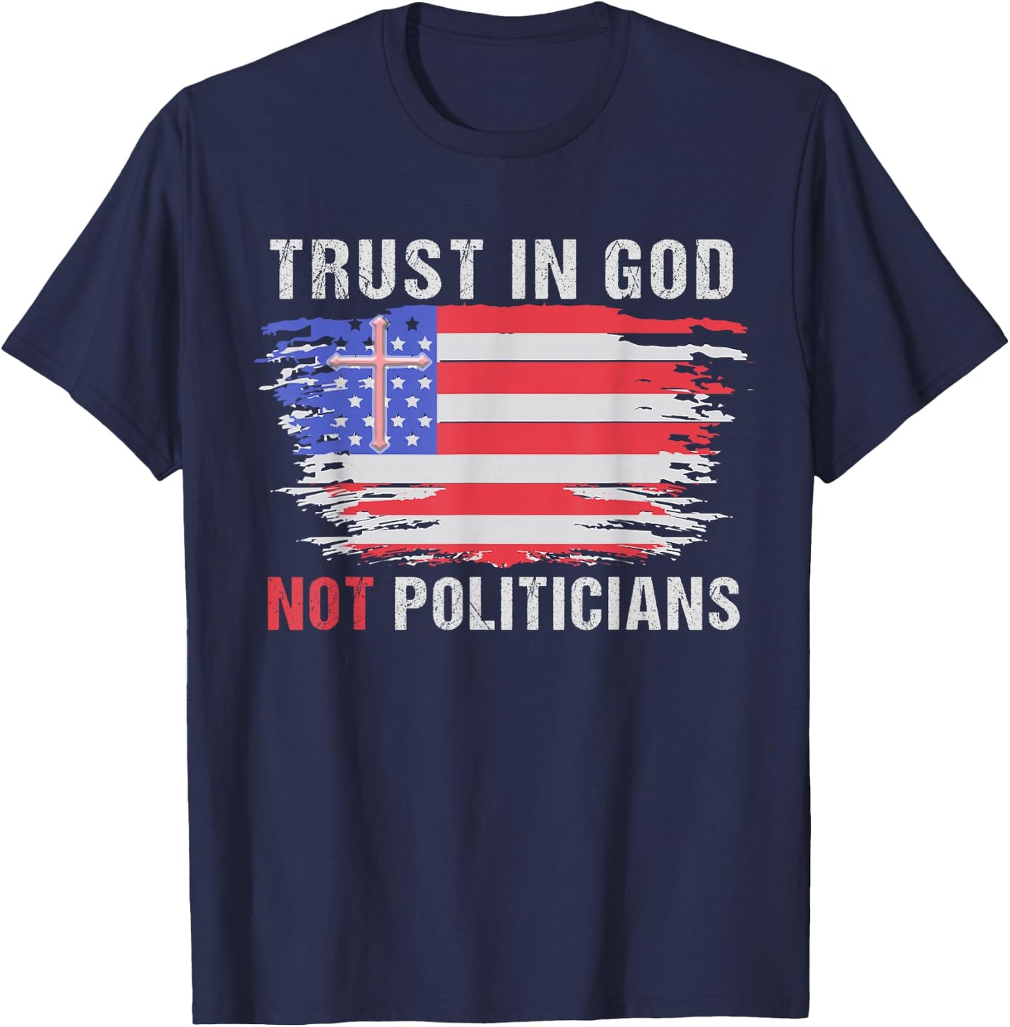 Vintage Trust in God not politicians American Flag Women Men T-Shirt - T-Shirt | Navy