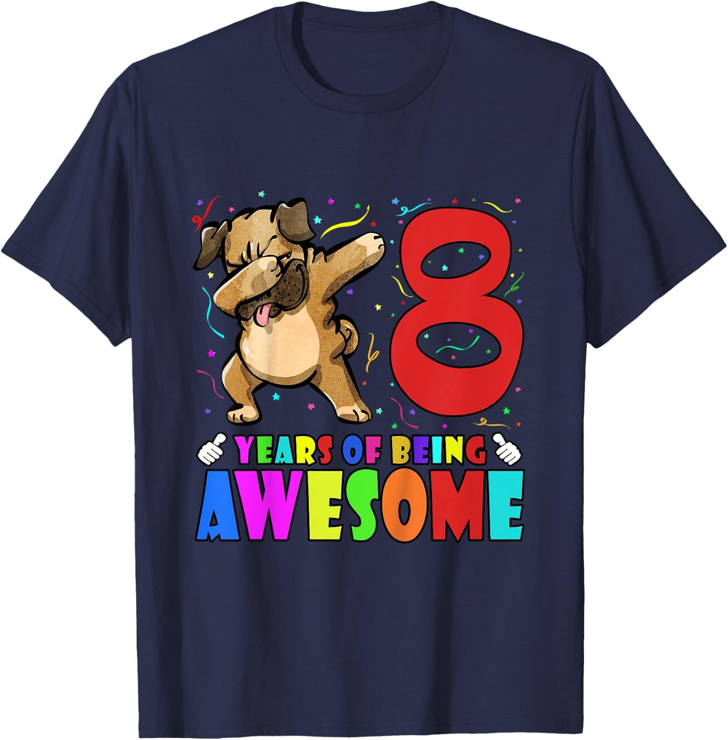 Funny 8th Birthday Party Dabbing Pug 8 Years Old Girls Boys T-Shirt - T-Shirt | Navy