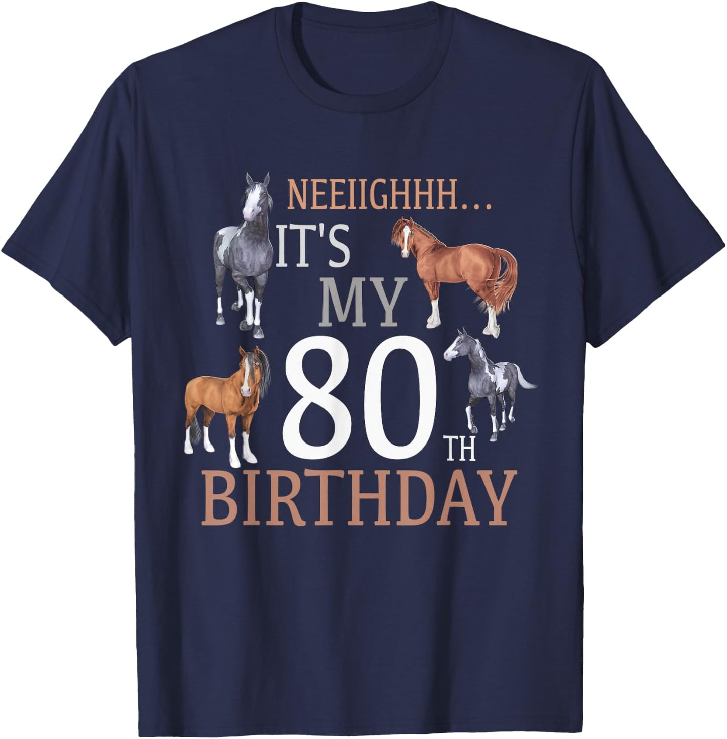 Its My 80th Birthday Shirt Horse Lover 80 Year Old Birthday T-Shirt - T-Shirt | Navy