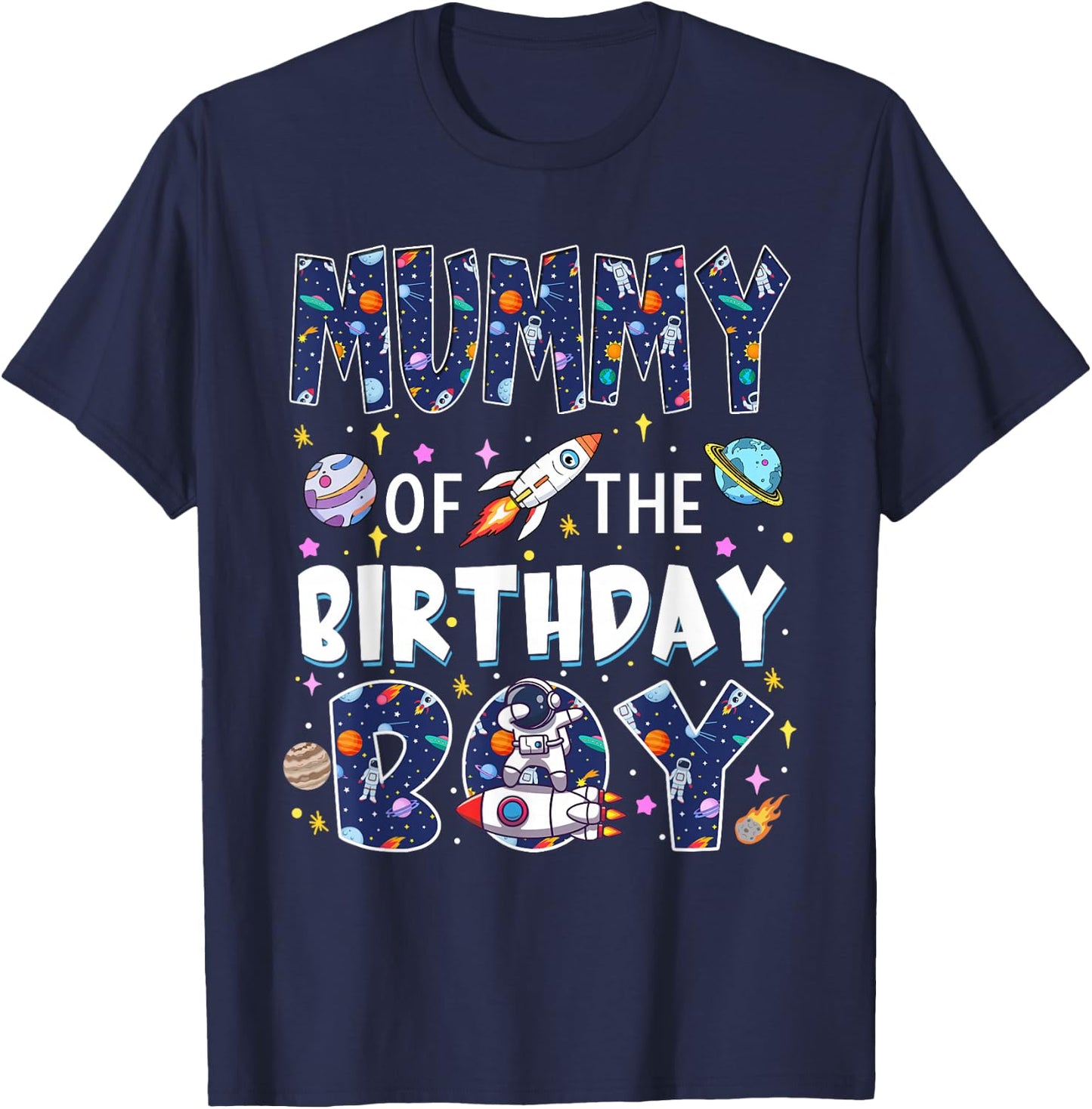 Mummy of The Birthday Boy Astronaut Family Space Planets T-Shirt - T-Shirt | Navy