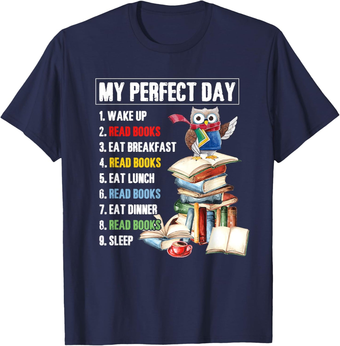 My Perfect Day Read Books Funny Reading Book Lover T-Shirt - T-Shirt | Navy