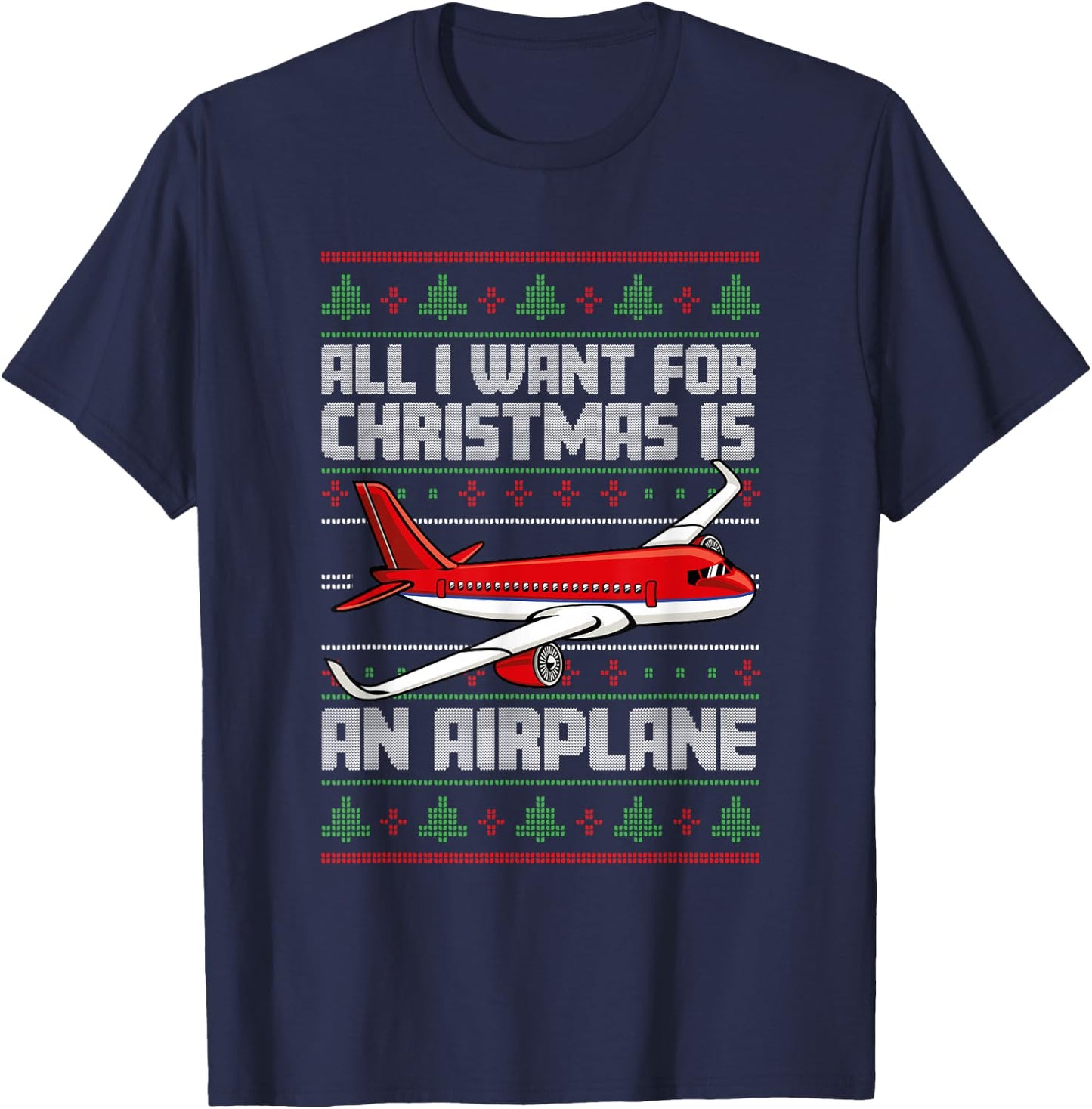 All I Want For Christmas Is An Airplane - Funny Xmas Pilot T-Shirt - T-Shirt | Navy