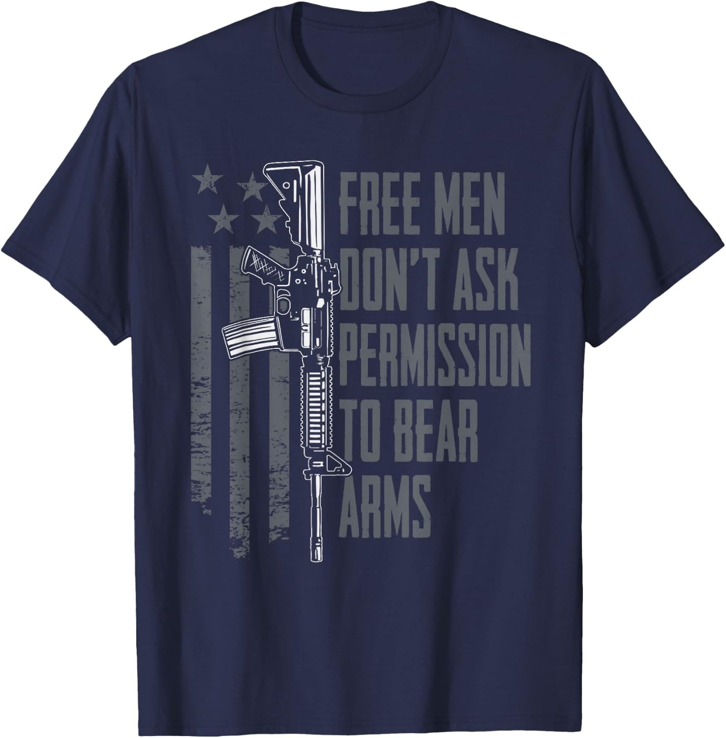 Free Men Don't Ask Permission To Bear Arms - Gun Rights USA T-Shirt - T-Shirt | Navy