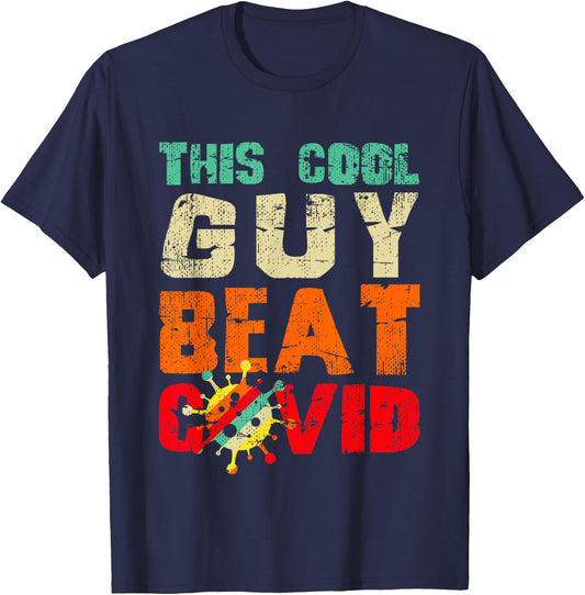 This Cool Guy Beat COVID Funny Boys COVID Survivor Sayings T-Shirt - T-Shirt | Navy