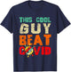 This Cool Guy Beat COVID Funny Boys COVID Survivor Sayings T-Shirt - T-Shirt | Navy