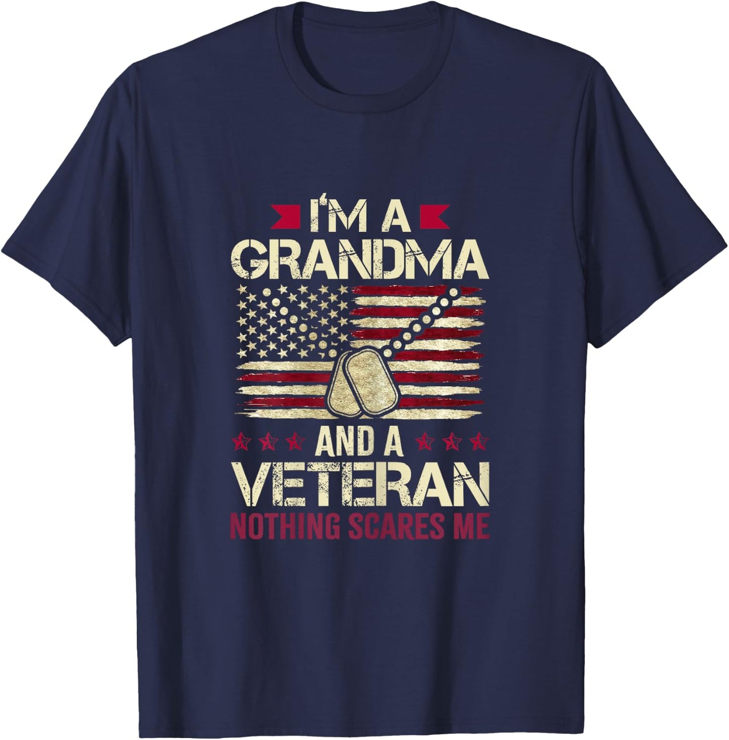 I'm Grandma and a Veteran nothing scares me Veteran Grandma T-Shirt - T-Shirt | Navy