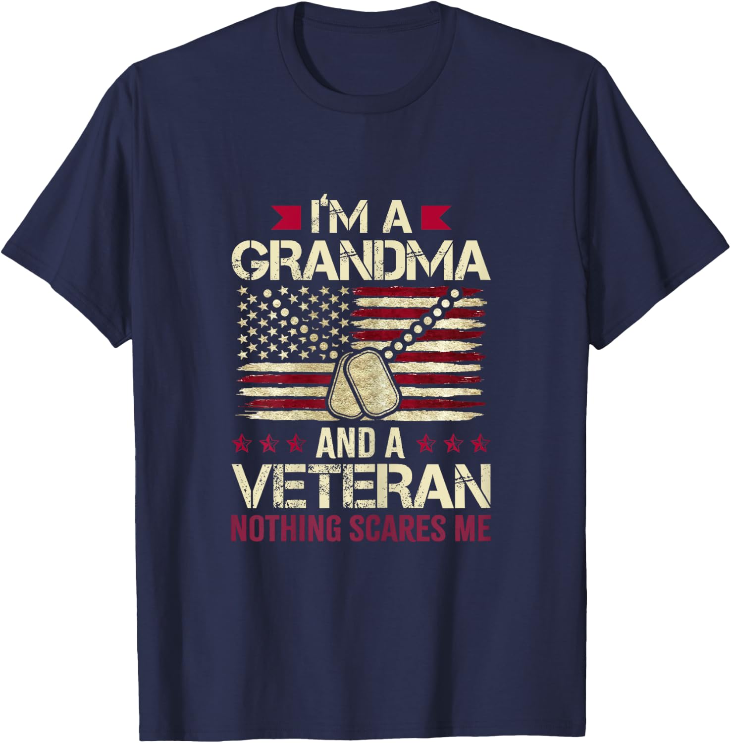 I'm Grandma and a Veteran nothing scares me Veteran Grandma T-Shirt - T-Shirt | Navy
