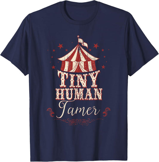 Human Tamer - Circus Shirts For Family - Circus Birthday T-Shirt - T-Shirt | Navy