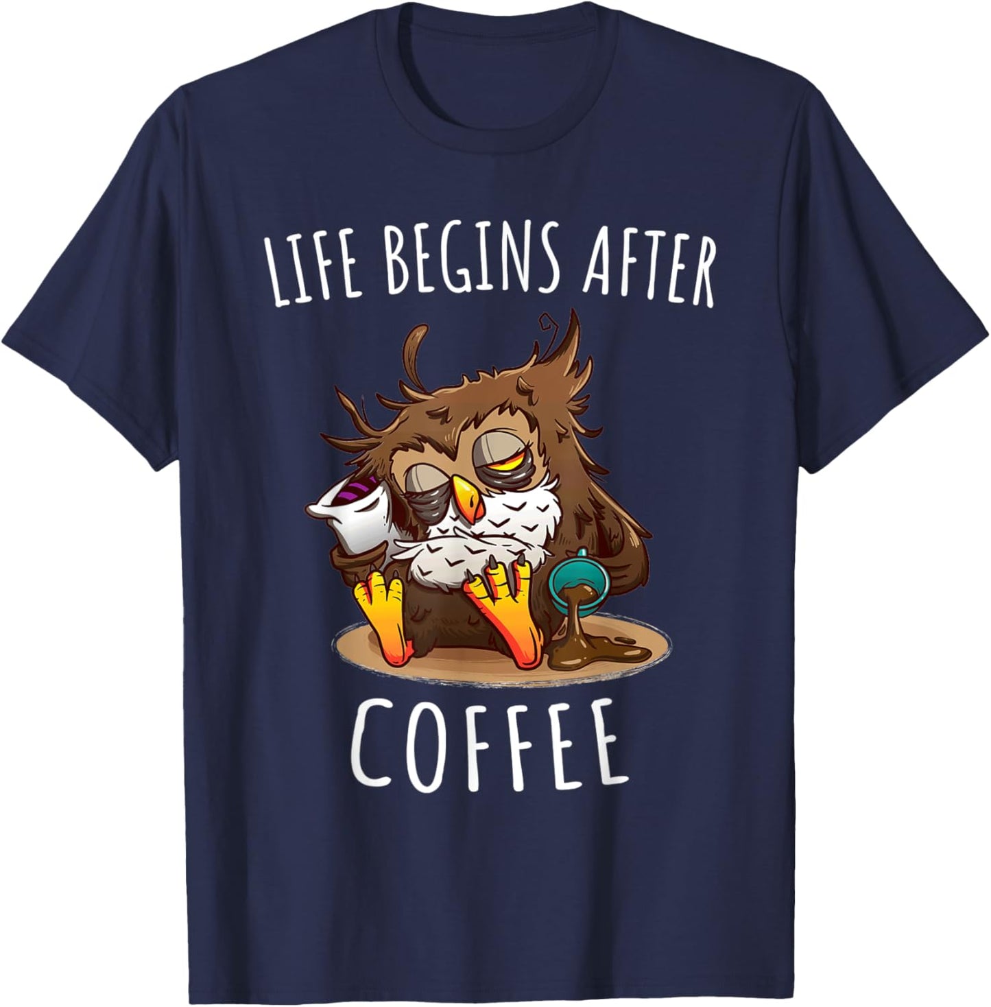 Life Begins After Coffee Caffeine Owl Lover T-Shirt - T-Shirt | Navy