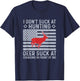 I Don't Suck At Hunting Deer Suck At Standing In Front of me T-Shirt - T-Shirt | Navy