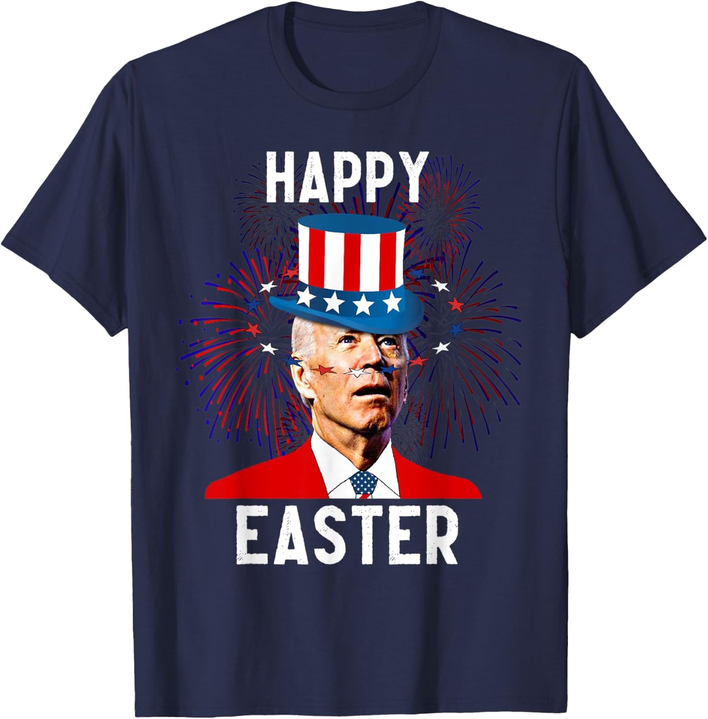 Funny Joe Biden Happy Easter For Fourth Of July T-Shirt - T-Shirt | Navy