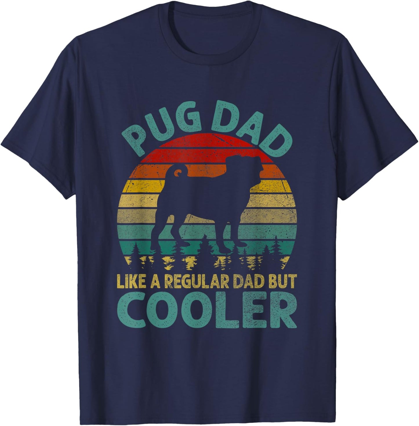 Best Pug Cooler Dad Ever Gifts Dog Animal Lovers Walker Cute T-Shirt - T-Shirt | Navy
