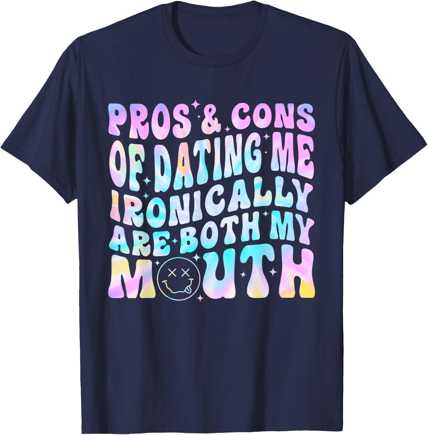 Pros & Cons of Dating Me Ironically Are Both My Mouth T-Shirt - T-Shirt | Navy