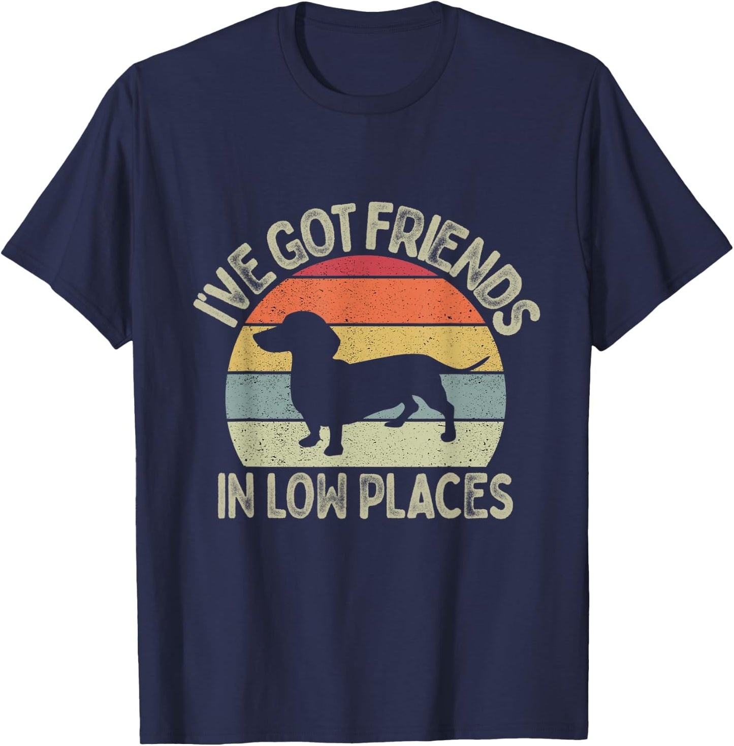 I've Got Friends In Low Places Dachshund Vintage Dog Lovers T-Shirt - T-Shirt | Navy