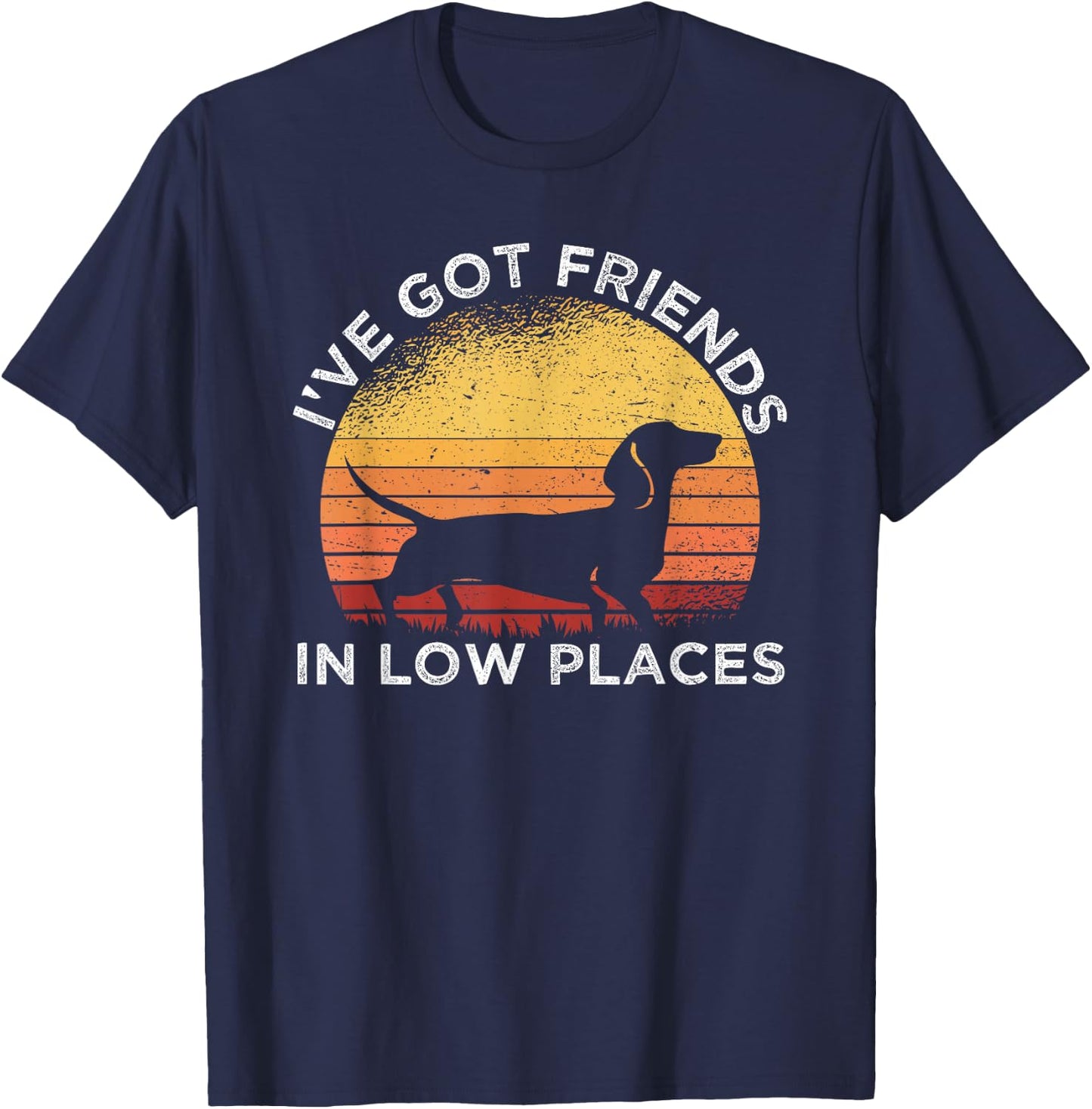 I've Got Friends In Low Places Dachshund Wiener Dog Vintage T-Shirt - T-Shirt | Navy