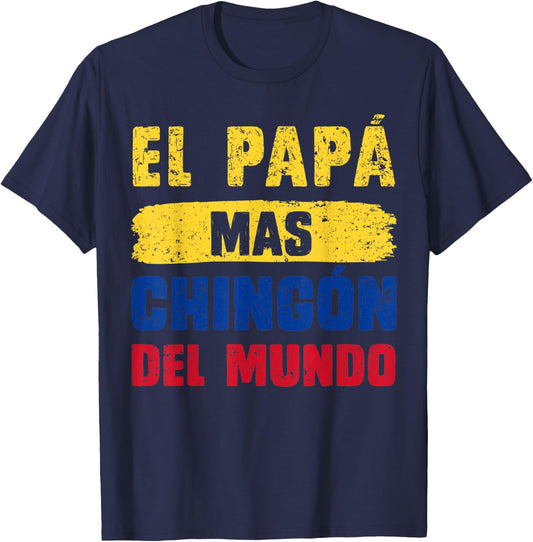 El Papá Mas Chingón Del Mundo Columbia Flag Columbian Dad T-Shirt - T-Shirt | Navy