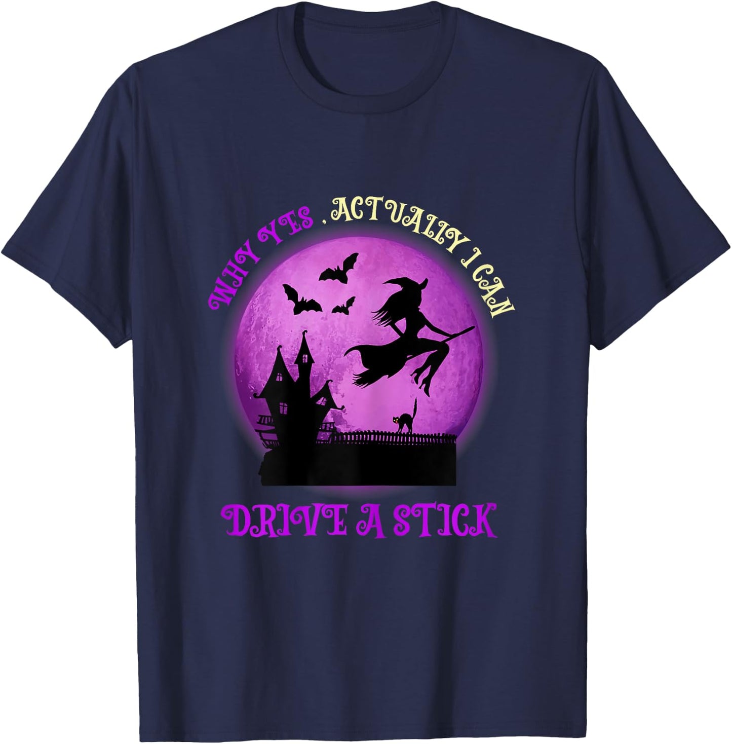 Funny Halloween Why yes actually I can drive a stick T-Shirt - T-Shirt | Navy