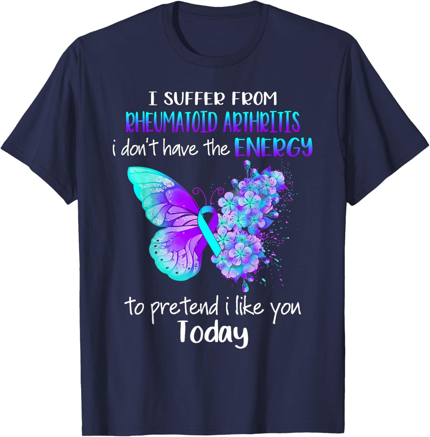 I Suffer From Rheumatoid Arthritis Awareness Butterfly T-Shirt - T-Shirt | Navy