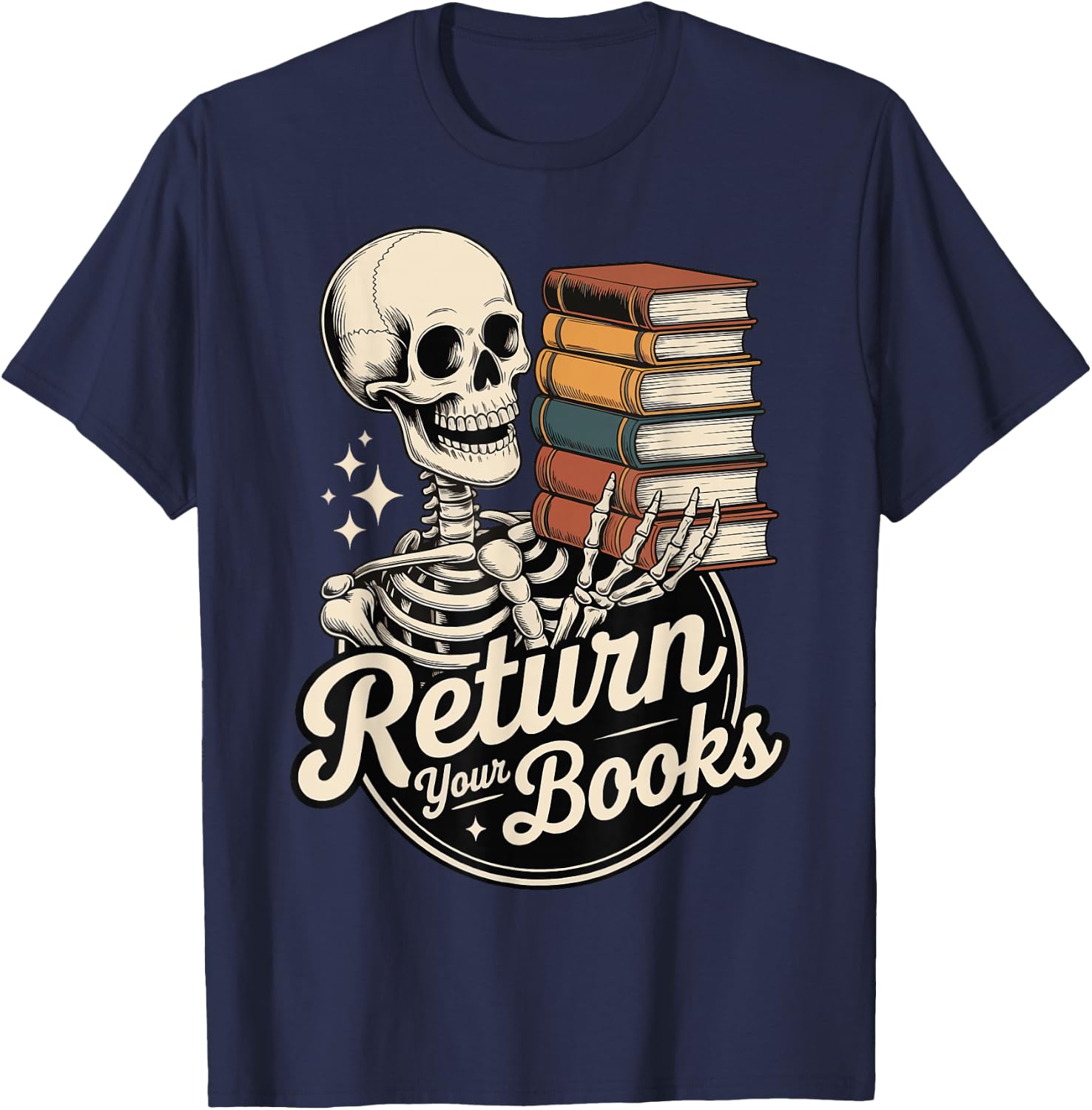 Return Your Books School Librarian T-Shirt - T-Shirt | Navy