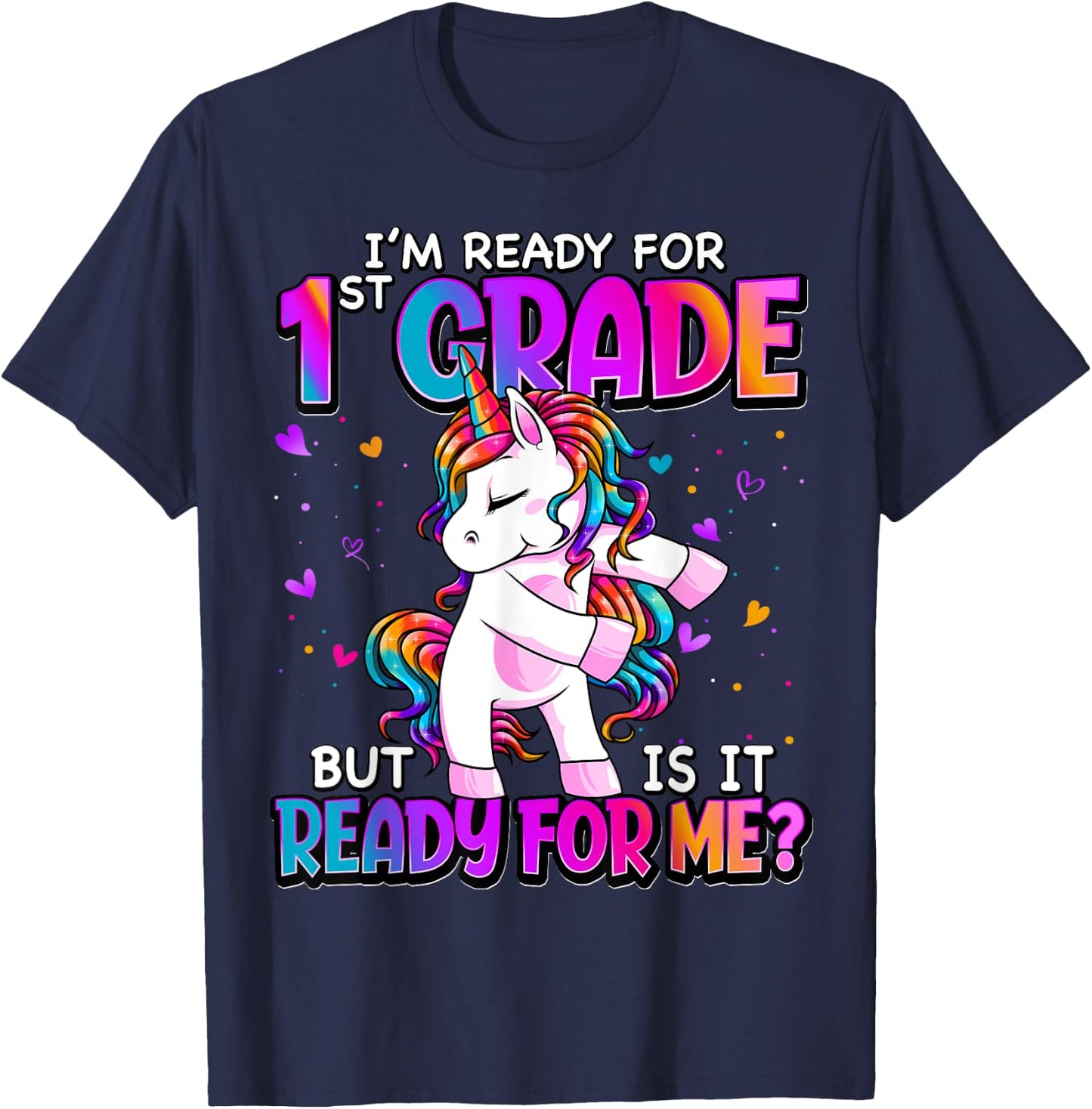 I'm Ready For 1st Grade Back To School 1st Grade Girls T-Shirt - T-Shirt | Navy